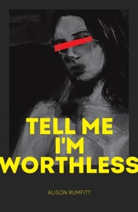 Enlarge image Cover: Tell Me I'm Worthless - Cipher Press