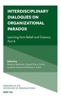 Cover: Interdisciplinary Dialogues on Organizational Paradox - Emerald Publishing Limited