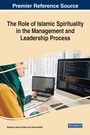 Cover: The Role of Islamic Spirituality in the Management and Leadership Process - Business Science Reference