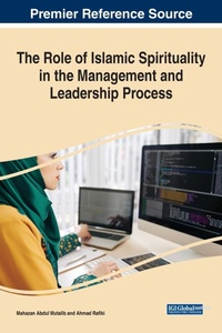 Enlarge image Cover: The Role of Islamic Spirituality in the Management and Leadership Process - Business Science Reference
