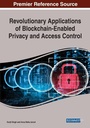 Cover: Revolutionary Applications of Blockchain-Enabled Privacy and Access Control - Business Science Reference
