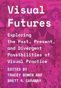 Cover: Visual Futures - Intellect Books