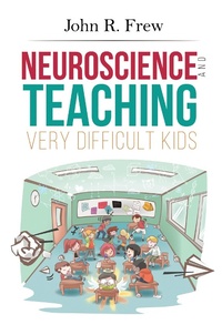 Abbildung von: Neuroscience and Teaching Very Difficult Kids - Austin Macauley Publishers