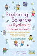 Cover: Exploring Science with Dyslexic Children and Teens - Jessica Kingsley Publishers