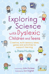 Enlarge image Cover: Exploring Science with Dyslexic Children and Teens - Jessica Kingsley Publishers