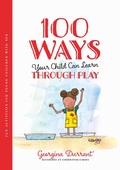 Cover: 100 Ways Your Child Can Learn Through Play - Jessica Kingsley Publishers
