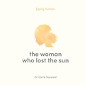 Cover: The Woman Who Lost the Sun: Being Human 1 - Ocean Reeve Publishing