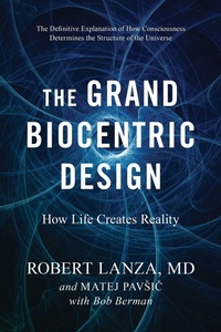 Enlarge image Cover: The Grand Biocentric Design - Benbella Books
