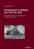 Cover: Kirchenmusik in Mailand von 1743 bis 1783 - Peter Lang Verlag
