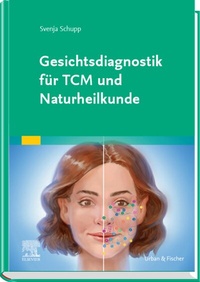 Abbildung von: Gesichtsdiagnostik für TCM und Naturheilkunde - Urban & Fischer
