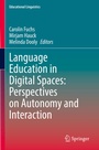 Cover: Language Education in Digital Spaces: Perspectives on Autonomy and Interaction - Springer
