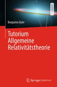 Abbildung von: Tutorium Allgemeine Relativitätstheorie - Springer Spektrum