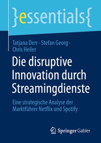 Abbildung von: Die disruptive Innovation durch Streamingdienste - Springer Gabler