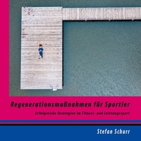 Abbildung von: Regenerationsmaßnahmen für Sportler - Books on Demand