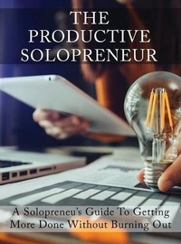 Abbildung von: The Productive Solopreneur - Isabella Hart