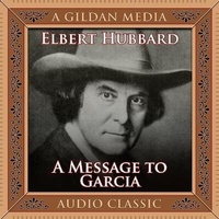 Enlarge image Cover: A Message to Garcia - Gildan Media Corporation