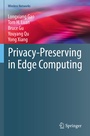 Cover: Privacy-Preserving in Edge Computing - Springer