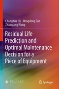 Cover: Residual Life Prediction and Optimal Maintenance Decision for a Piece of Equipment - Springer