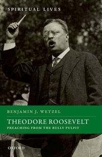 Abbildung von: Theodore Roosevelt - OUP eBook