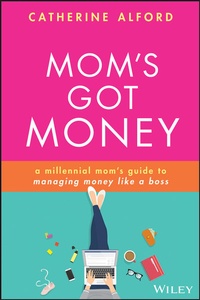 Abbildung von: Mom's Got Money - Wiley-Scrivener