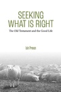 Cover: Seeking What Is Right - Baylor University Press