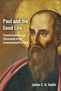 Abbildung von: Paul and the Good Life - Baylor University Press