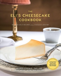 Abbildung von: The Eli's Cheesecake Cookbook: Remarkable Recipes from a Chicago Legend - Surrey Books,U.S.