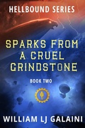 Cover: Sparks from a Cruel Grindstone (Hellbound, #2) - Evolved Publishing LLC