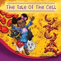 Cover: The Tale of The Cell - Georgene Glass