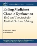 Cover: Ending Medicine's Chronic Dysfunction - Morgan & Claypool Publishers