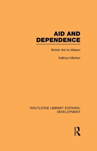 Enlarge image Cover: Aid and Dependence - Routledge