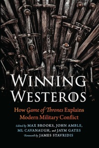 Enlarge image Cover: Winning Westeros - Potomac Books Inc
