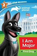 Cover: Animal Planet All-Star Readers: I Am Major, First Dog, Level 2 - Silver Dolphin Books