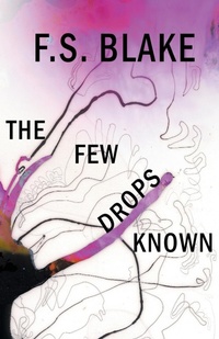 Enlarge image Cover: The Few Drops Known - Finishing Line Press