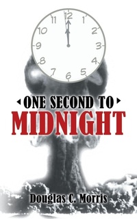 Enlarge image Cover: One Second to Midnight - iUniverse