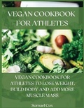 Cover: Vegan Cookbook for Athletes - Samuel Cox