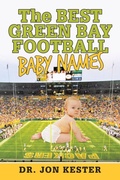 Cover: The Best Green Bay Football Baby Names - AuthorHouse