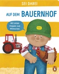 Cover: Sei dabei! - Auf dem Bauernhof - Penguin Junior
