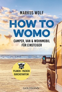 Bild: HOW TO WOMO - Goldmann