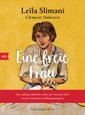 Cover: Eine freie Frau. Das au&szlig;ergew&ouml;hnliche Leben der Suzanne No&euml;l. &Auml;rztin. Feministin. Hoffnungstr&auml;gerin - btb