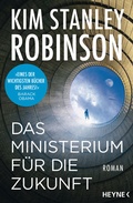 Cover: Das Ministerium f&uuml;r die Zukunft - Heyne