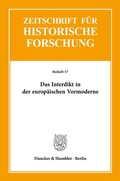 Bild: Das Interdikt in der europäischen Vormoderne. - Duncker & Humblot