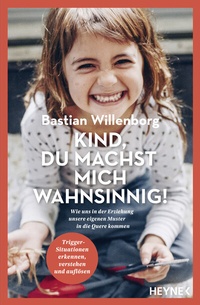 Abbildung von: Kind, du machst mich wahnsinnig! - Heyne