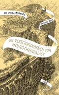 Cover: Die Spiegelreisende 2 - Die Verschwundenen vom Mondscheinpalast - Insel