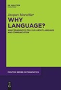 Cover: Why Language? - De Gruyter Mouton