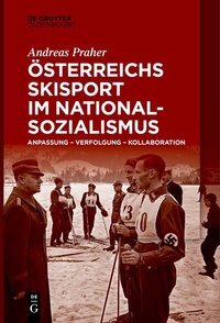 Abbildung von: Österreichs Skisport im Nationalsozialismus - De Gruyter Oldenbourg
