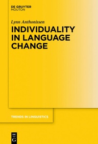 Abbildung von: Individuality in Language Change - De Gruyter Mouton