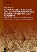 Abbildung von: Kardinal Cesare Baronio und das Kurienzeremoniell des posttridentinischen Papsttums - De Gruyter