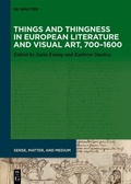 Cover: Things and Thingness in European Literature and Visual Art, 700-1600 - De Gruyter