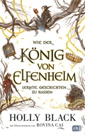 Cover: Wie der K&ouml;nig von Elfenheim lernte, Geschichten zu hassen - cbj